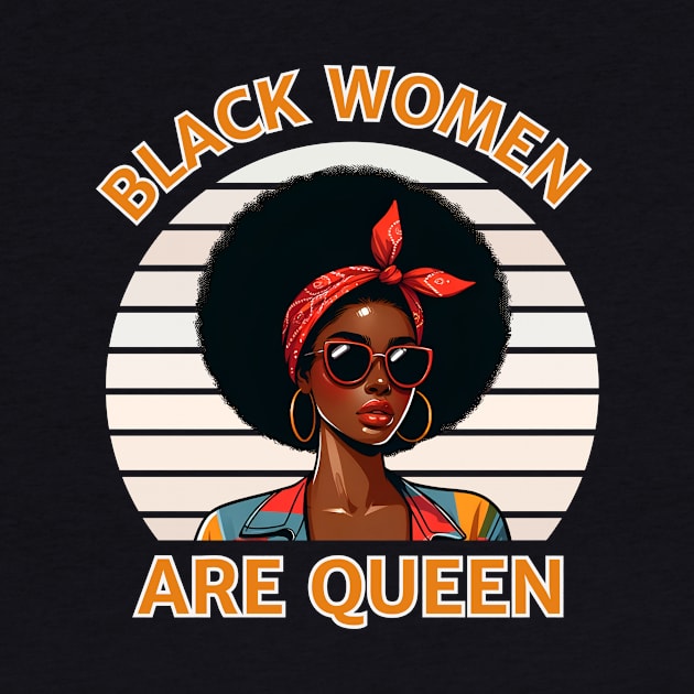 BLACK WOMEN ARE QUEEN by GP SHOP